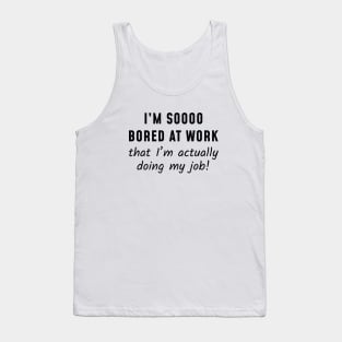 Actually Doing My Job Tank Top